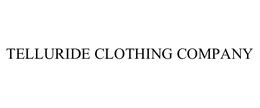 TELLURIDE CLOTHING COMPANY trademark