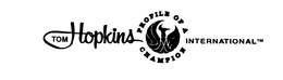 TOM HOPKINS PROFILE OF A CHAMPION INTERNATIONAL trademark