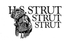 H.S. STRUT STRUT STRUT trademark