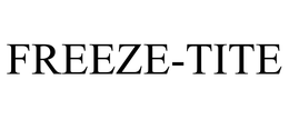FREEZE-TITE trademark