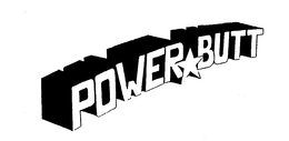 POWER BUTT trademark