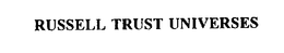 RUSSELL TRUST UNIVERSES trademark