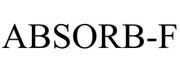 ABSORB-F trademark