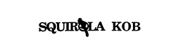 SQUIROLA KOB trademark