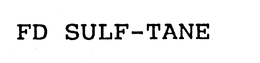 FD SULF-TANE trademark