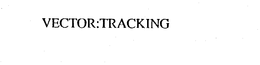 VECTOR:TRACKING trademark