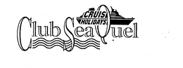 CRUISE HOLIDAYS CLUB SEAQUEL trademark