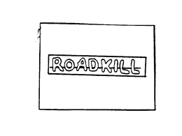 ROAD KILL trademark