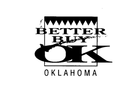 BETTER BUY OKLAHOMA BECAUSE OKLAHOMA IS A BETTER BUY trademark