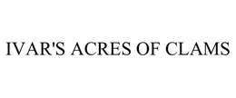 IVAR'S ACRES OF CLAMS trademark