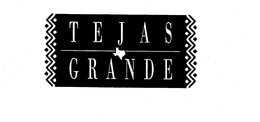 TEJAS GRANDE trademark