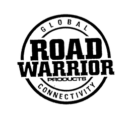 ROAD WARRIOR PRODUCTS GLOBAL CONNECTIVITY trademark