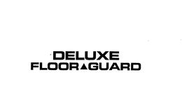 DELUXE FLOOR GUARD trademark
