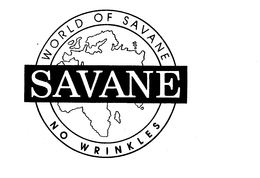 WORLD OF SAVANE SAVANE NO WRINKLES trademark