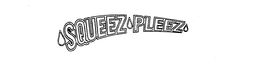 SQUEEZ PLEEZ trademark