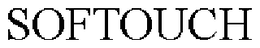 SOFTOUCH trademark