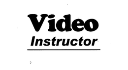 VIDEO INSTRUCTOR trademark