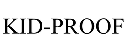 KID-PROOF trademark
