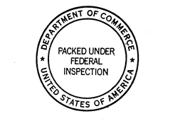 PACKED UNDER FEDERAL INSPECTION DEPARTMENT OF COMMERCE UNITED STATES OF AMERICA trademark