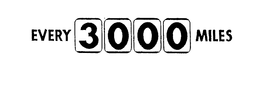 EVERY 3000 MILES trademark