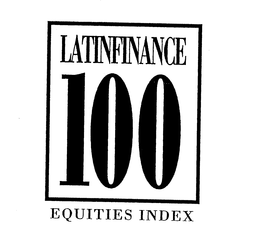 LATINFINANCE 100 EQUITIES INDEX trademark