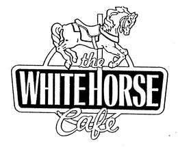 THE WHITE HORSE CAFE trademark