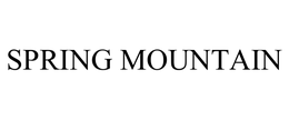 SPRING MOUNTAIN trademark