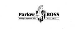 PARKER BOSS SPORTING/COMPETITION/HAND CLAY TRAPS trademark