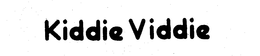 KIDDIE VIDDIE trademark