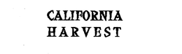 CALIFORNIA HARVEST trademark