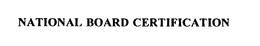 NATIONAL BOARD CERTIFICATION trademark