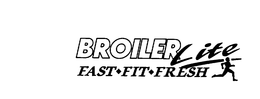 BROILER LITE FAST FIT FRESH trademark