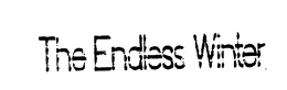 THE ENDLESS WINTER trademark