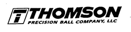 T THOMSON PRECISION BALL COMPANY,LLC. trademark