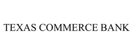 TEXAS COMMERCE BANK trademark