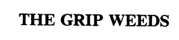 THE GRIP WEEDS trademark