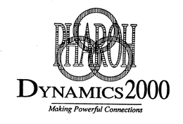 DYNAMICS 2000 PHAROH MAKING POWERFUL CONNECTIONS trademark