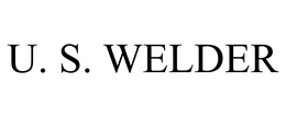 U. S. WELDER trademark