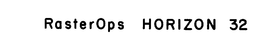 RASTEROPS HORIZON 32 trademark