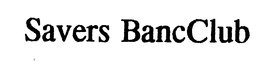SAVERS BANCCLUB trademark