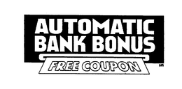 AUTOMATIC BANK BONUS trademark