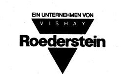 EIN UNTERNEHMEN VON VISHAY ROEDERSTEIN trademark