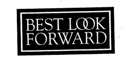BEST LOOK FORWARD trademark