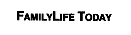 FAMILYLIFE TODAY trademark