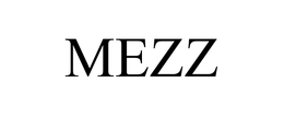 MEZZ trademark