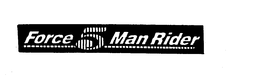 FORCE 5 MAN RIDER trademark