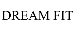 DREAM FIT trademark