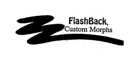 FLASHBACK, CUSTOM MORPHS trademark