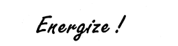 ENERGIZE! trademark