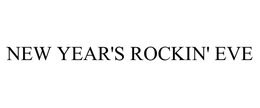 NEW YEAR'S ROCKIN' EVE trademark